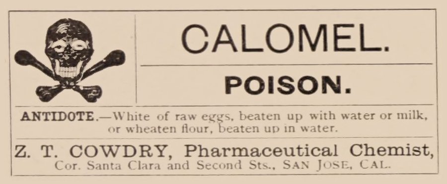 Calomel poison label with antidote, Z. T. Cowdry, San Jose
